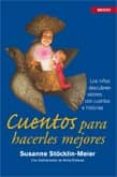 CUENTOS HACERLES MEJORES di STOCKLIN-MEIER, SUSANNE 
