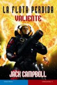 LA FLOTA PERDIDA IV: VALIENTE de CAMPBELL, JACK 