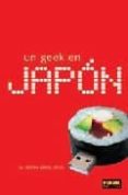 UN GEEK EN JAPON (4ED.) de GARCIA, HECTOR 