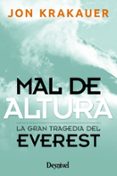 MAL DE ALTURA: RELATO PERSONAL DE LA GRAN TRAGEDIA DEL EVEREST de KRAKAUER, JON 