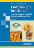EMBRIOLOGIA FUNCIONAL, UNA PERSPECTIVA DESDE LA BIOLOGIA DEL DESARROLLO de LTJEN-DRECOLL, ELKE  ROHEN, JOHANNES W. 