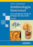 EMBRIOLOGIA FUNCIONAL, UNA PERSPECTIVA DESDE LA BIOLOGIA DEL DESARROLLO di LTJEN-DRECOLL, ELKE  ROHEN, JOHANNES W. 