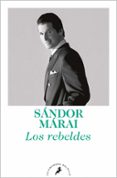 LOS REBELDES de MARAI, SANDOR 