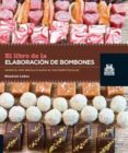 LIBRO DE LA ELABORACIN DE BOMBONES, EL (COLOR) di LABAU, ELISABETH 
