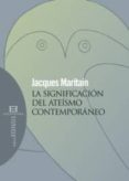 SIGNIFICACION DEL ATEISMO EN ESPAA de MARITAIN, JACQUES 