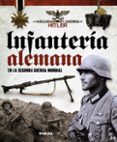 INFANTERIA ALEMANA EN LA SEGUNDA GUERRA MUNDIAL de VAZQUEZ GARCIA, JUAN 