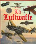 LA LUFTWAFFE di VAZQUEZ GARCIA, JUAN 