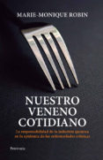 NUESTRO VENENO COTIDIANO de ROBIN, MARIE-MONIQUE 