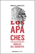 LOS APACHES di WORCESTER, DONALD E. 