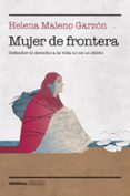 MUJER DE FRONTERA di MALENO GARZON, HELENA 