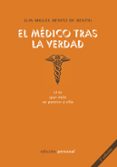 EL MEDICO TRAS LA VERDAD de BENITO DE BENITO, LUIS MIGUEL 