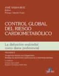 CONTROL GLOBAL DEL RIESGO CARDIOMETABOLICO (VOL. II): LA DIFUSION ENDOTELIAL COMO DIANA PREFERENCIAL di SABAN RUIZ, JOSE 