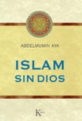 ISLAM SIN DIOS de AYA, ABDELMUMIN 