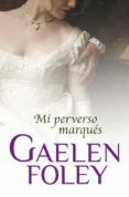 MI PERVERSO MARQUES de FOLEY, GAELEN   FOLEY, GAELEN 