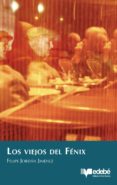 Los Viejos Del Fénix (ebook)