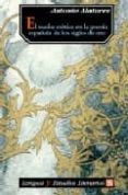EL SUEO EROTICO EN LA POESIA ESPAOLA DE LOS SIGLOS DE ORO de ALATORRE, ANTONIO 