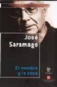 EL NOMBRE Y LA COSA de SARAMAGO, JOSE 