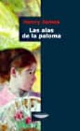 LAS ALAS DE LA PALOMA de JAMES, HENRY 