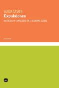 Expulsiones. Brutalidad Y Complejidad En La Economía Global (ebook)