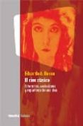 EL CINE CLASICO. ITINERARIOS, VARIACIONES Y REPLANTEOS DE UNA IDE A di RUSSO, EDUARDO A. 