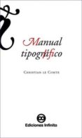 MANUAL TIPOGRAFICO di LE COMTE, CHRISTIAN 