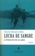 LUCHA DE SANGRE di VALCARCE ALBA, ALVARO 