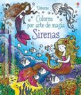 SIRENAS: COLOREA POR ARTE DE MAGIA de WATT, FIONA 