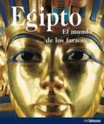 EGIPTO: EL MUNDO DE LOS FARAONES de SCHULZ, REGINE 