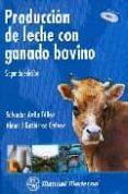 PRODUCCION DE LECHE CON GANADO BOVINO. (INCLUYE CD) di AVILA TELLEZ, SALVADOR 
