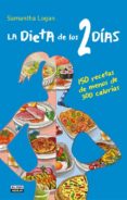 LA DIETA DE LOS 2 DIAS: RECETAS de LOGAN, SAMANTHA 