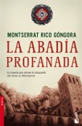 LA ABADIA PROFANADA de RICO GONGORA, MONTSERRAT 