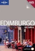 EDIMBURGO: GUIAS DE CERCA 2011 (LONELY PLANET) de WILSON, NEIL 