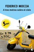 A TRES METROS SOBRE EL CIELO de MOCCIA, FEDERICO 