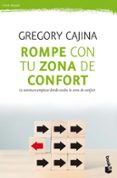 ROMPE CON TU ZONA DE CONFORT de CAJINA HEINZKILL, GREGORY 