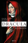 DRCULA: EL ORIGEN de BARKER, J.D.  STOKER, DACRE 