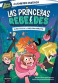 LAS PRINCESAS REBELDES 1: EL MISTERIO DE LA VIRGULINA INMORTAL de SANTIAGO, ROBERTO 