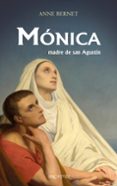 MONICA, MADRE DE SAN AGUSTIN di BERNET, ANNE 