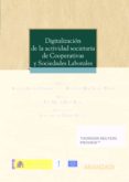 DIGITALIZAZIN DE LA ACTIVIDAD SOCIETARIA DE COOPERATIVAS Y SOCIEDADES LABORALES de ALFONSO SANCHEZ, ROSALIA 