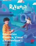 Portada de Plasticas Visual y Audiovisual 1º ESO Proyecto Revuela Murcia Ed 2022