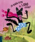 A QUIN TEME EL LOBO FEROZ? de LEROY, JEAN 