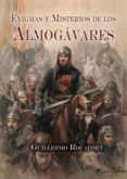 ENIGMAS Y MISTERIOS DE LOS ALMOGAVARES de ROCAFORT PEREZ, GUILLERMO 