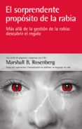EL SORPRENDENTE PROPSITO DE LA RABIA di ROSENBERG, MARSHALL B. 