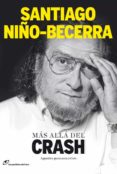MAS ALLA DEL CRASH: APUNTES PARA UNA CRISIS (4 ED.) di NIO BECERRA, SANTIAGO 