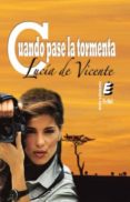 CUANDO PASE LA TORMENTA de VICENTE, LUCIA DE 