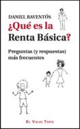 QUE ES LA RENTA BASICA? (EL VIEJO TOPO) di RAVENTOS, DANIEL 
