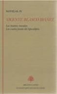 NOVELAS IV (CONTIENE: LOS MUERTOS MANDAN Y LOS CUATRO JINETES DEL APOCALIPSIS) di BLASCO IBAEZ, VICENTE 