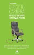 DIRIGE TU CARRERA de MEDINA, JOSE 