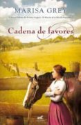 CADENA DE FAVORES de GREY, MARISA 