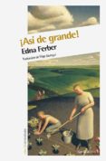 ASI DE GRANDE! di FERBER, EDNA 