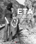 ETA, UNA HISTORIA EN IMAGENES (1951-1978) di VV.AA